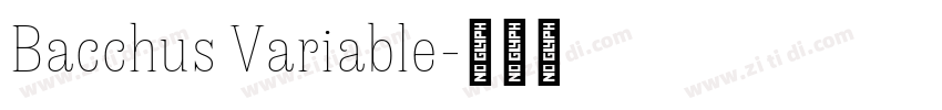 Bacchus Variable字体转换